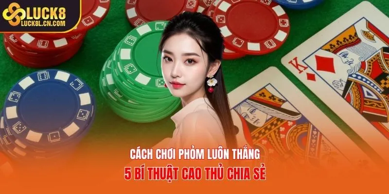 Cách Chơi Phỏm