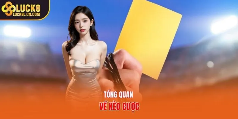 Tổng quan về kèo cược