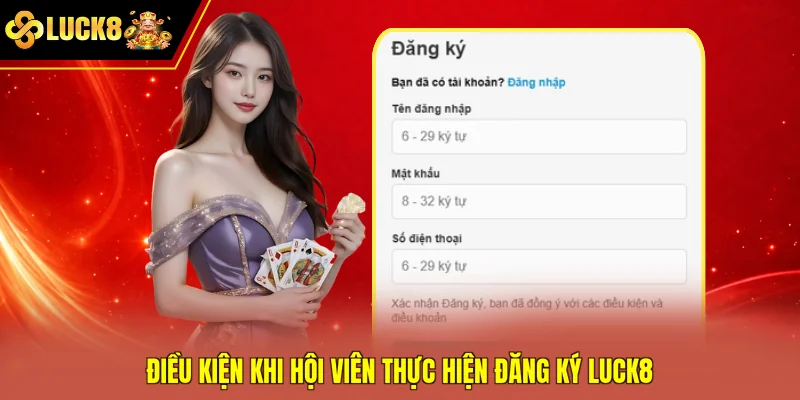 Điều kiện khi hội viên thực hiện đăng ký Luck8